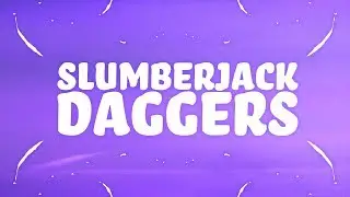 SLUMBERJACK & Machine Age - Daggers (Lyrics)