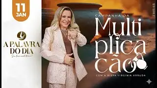 A PALAVRA DO DIA | 11 JAN 2026 | Bispa Virginia Arruda