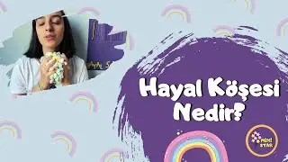Çocuklar İçin Meditasyon * Hayal Köşesi Tanıtım