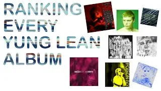Yung Lean Album Tier List