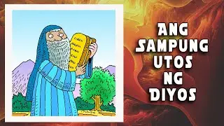 KUWENTONG NAGBABAGO Episode 17:  ANG SAMPUNG UTOS NG DIYOS