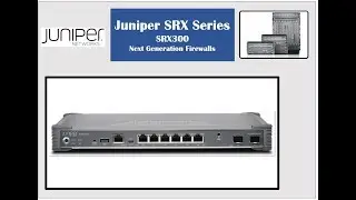 Juniper SRX Series - SRX300 Service Gateway