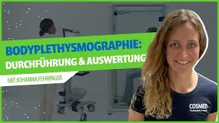 Bodyplethysmographie: Durchführung & Auswertung (COSMED Digital Coach)