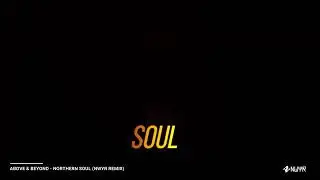 Above & Beyond - Northern Soul (NWYR Remix)