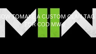How to make a custom clan tag in COD MW2