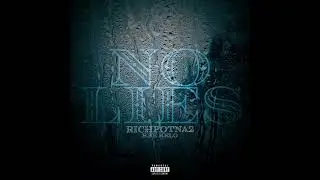 RichPotna2 - &ldquo;No Lies&rdquo; ft RBE Kelo (Audio)