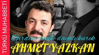 Ahmet Yazkan  - Türkü Muhabbeti  2  (Girdim tünele dayalı kürek)
