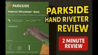 ✅Parkside Hand Riveter Set Review | Compact, Powerful & Easy to Use!