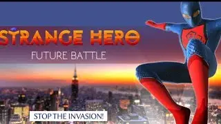 Strange Hero : Future Battle #Real Life Super Hero Spiderman Simulator Games #Best Games For Android