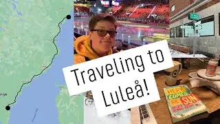 Traveling to Luleå!