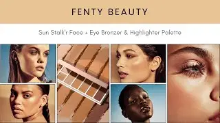 Palette Preview! FENTY BEAUTY BY RIHANNA Sun Stalk’r Face + Eye Bronzer & Highlighter Palette!