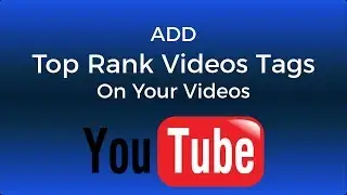 How To Add Tags To Your YouTube Video