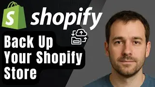 How to Back Up Your Shopify Store (2025) – Full Guide: Themes, Products, Files & Apps