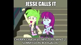 Jesse Calls It: Cherry Crash vs Mystery Mint 2: Submission Boogaloo