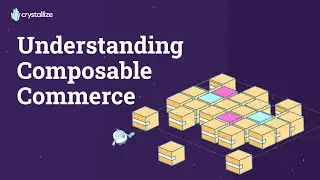 Understanding Composable Commerce