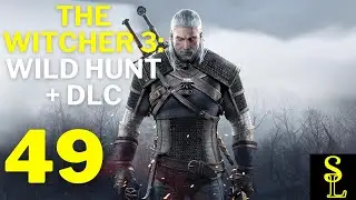 The Witcher 3: Wild Hunt | All DLCs | Let's Play Part 49