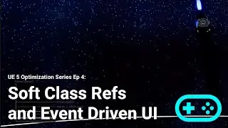 Unreal Engine 5 Optimization: Class refs & Event UI (UE5 Quick Tips)