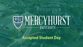 Mercyhurst University - Accepted Student Day Preview