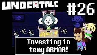 Investing in temy ARMOR! | Undertale #26