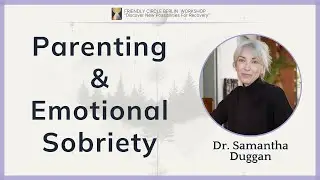Parenting, Faith & Emotional Sobriety | Dr. Samantha Duggan