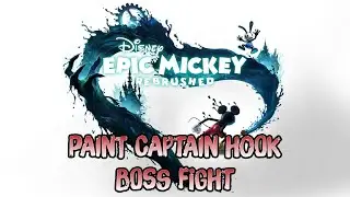 Epic Mickey: Rebrushed - Animatronic Captain Hook Boss Fight [Paint] (Tick-Tock Trophy Guide)