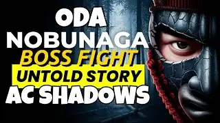 Unforgettable ODA NOBUNAGA BOSS FIGHT: Discover the Untold Story in AC Shadows 4K 60FPS!