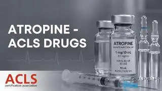 Atropine - ACLS Drugs | ACLS Certification Association