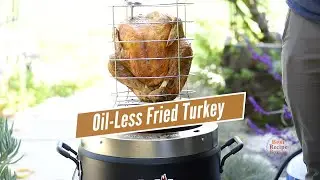 Oil Less Deep Fried Turkey - Crispy, Juicy, and Amazing!!!