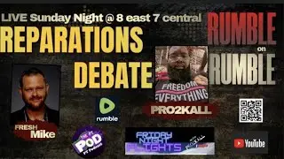 Rumble on Rumble, the Reparations debate.