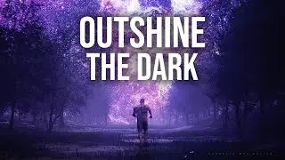 If you&rsquo;ve been depressed: I hope this song helps (Outshine The Dark Official Lyrics Video)