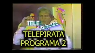 TELEPIRATA, PROGRAMA 2