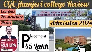Chandigarh group of colleges | Admissions | Placements | CGC Jhanjeri overview 2024| @cgcuniversitymohali