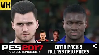 PES 2017 DATA PACK 3 ALL 153 NEW PLAYER FACES/CARAS #3 (Amartey, Jenkinson, Manninger + more!)
