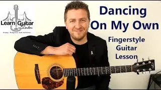 Dancing On My Own - Fingerstyle Guitar Lesson - Drue James - Chords + TAB