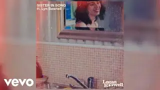 Logan Hoswell - Sister In Song (Official Audio) ft. Lyn Bowtell