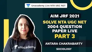 Solve NTA UGC NET 2004 Question Paper Live - Part 3 | AIM JRF 2021 Sociology | Antara Chakrabarty
