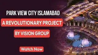 Park View City Islamabad | Project of Vision Group | TVC | Multi Marketing