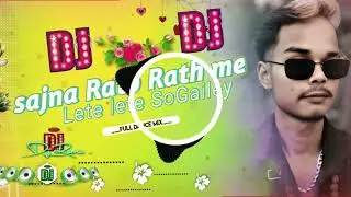 sajna Rato Rath meh Lete lete Sogailey (Remixer Dj Rupesh sunsarii present