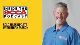 Inside the SCCA | 2024 Solo Nationals Update with Brian Mason