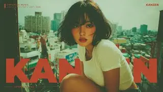 KANZEN - Want to Be Tipsy 「 酔いしれていたいのに 」( Yoishirete Itai no ni ) 【 Chill City Pop / Lofi R&B 】