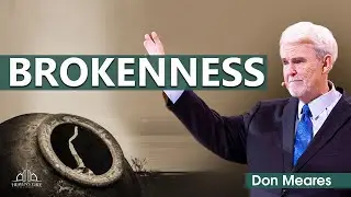 Brokenness | Apostle Don Meares