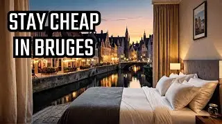 Where To Stay In Bruges Belgium | The Best Budget Hotels in Bruges, Belgium