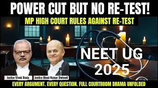 NEET-UG 2025 Power Cut Case Full Court Coverage | MP High Court Cancels Re-Test Order
