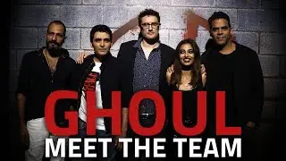 Inside The Making of Netflix's Ghoul