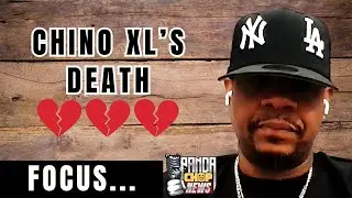 Focus... On Chino XL's Death 💔💔💔, Unreleased Album [Part 22]