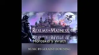 Realms of Madness OST - Moroskel's Wrath