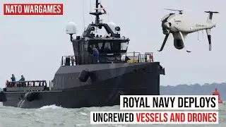 Royal Navy deploys uncrewed vessels and drones in NATO Wargames in Portugal.