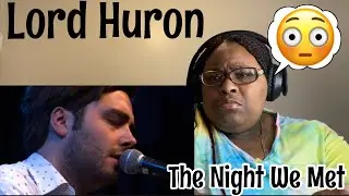 FIRST TIME HEARING LORD HURON - THE NIGHT WE MET (KINK101.9)|REQUESTED REACTION |#lordhuron #reacts