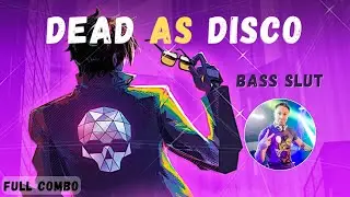 Bass Slut - Dead as Disco | FULL COMBO