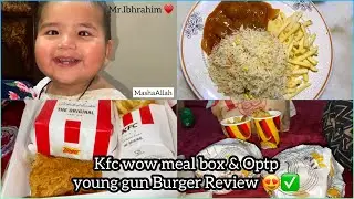 Optp New Young Gun Burger & KFC Wow meal box Review | Vlog |Aj Ibhrahim ghar aya |Dinner with Khala|